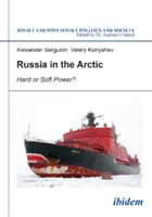 Rusia en el Ártico - ¿Poder duro o blando? - Russia in the Arctic - Hard or Soft Power?