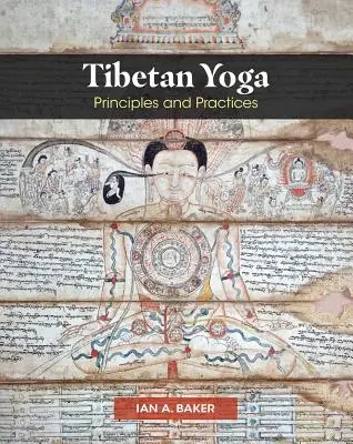 Yoga Tibetano: Principios y Prácticas - Tibetan Yoga: Principles and Practices