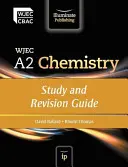 WJEC A2 Chemistry: Guía de estudio y revisión - WJEC A2 Chemistry: Study and Revision Guide