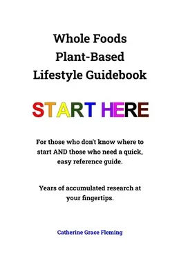 Guía de estilo de vida basado en plantas de Whole Foods - Whole Foods Plant-Based Lifestyle Guidebook