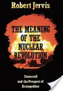 El significado de la revolución nuclear - The Meaning of the Nuclear Revolution