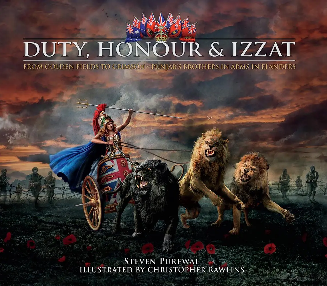 Duty, Honour & Izzat - From Golden Fields to Crimson - Los hermanos de armas del Punjab en Flandes - Duty, Honour & Izzat - From Golden Fields to Crimson - Punjab's Brothers in Arms in Flanders