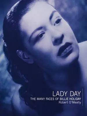 Lady Day: Las múltiples caras de Billie Holiday - Lady Day: The Many Faces of Billie Holiday