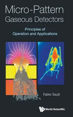 Detectores gaseosos de micropatrones: Principios de funcionamiento y aplicaciones - Micro-Pattern Gaseous Detectors: Principles of Operation and Applications