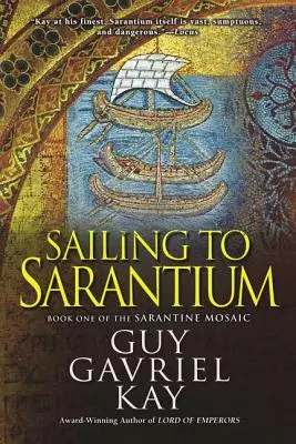 Navegando hacia Sarantium - Sailing to Sarantium