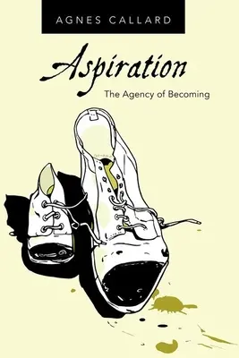 Aspiración: La agencia del devenir - Aspiration: The Agency of Becoming