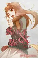 Spice and Wolf, Vol. 10 (Novela ligera) - Spice and Wolf, Vol. 10 (Light Novel)