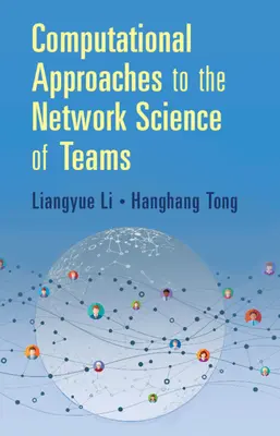 Enfoques computacionales de la ciencia de redes de equipos - Computational Approaches to the Network Science of Teams