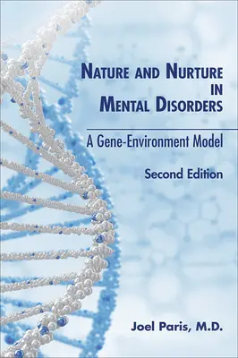 Naturaleza y crianza en los trastornos mentales: Un modelo gen-ambiente - Nature and Nurture in Mental Disorders: A Gene-Environment Model