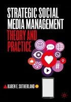 Gestión estratégica de los medios sociales: Teoría y práctica - Strategic Social Media Management: Theory and Practice