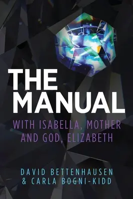 El Manual: con Isabella, Madre y Dios, Elizabeth - The Manual: with Isabella, Mother and God, Elizabeth