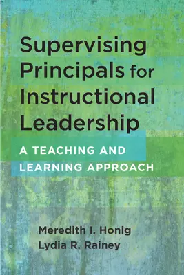 Supervisión de directores para el liderazgo pedagógico: Un enfoque de enseñanza y aprendizaje - Supervising Principals for Instructional Leadership: A Teaching and Learning Approach