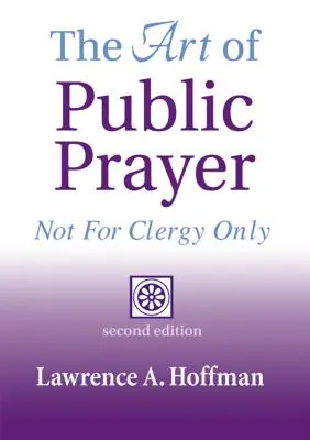 El arte de la oración pública (2ª edición): No sólo para clérigos - The Art of Public Prayer (2nd Edition): Not for Clergy Only