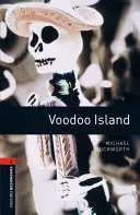 Biblioteca Oxford Bookworms: Voodoo Island: Nivel 2: Vocabulario de 700 palabras - Oxford Bookworms Library: Voodoo Island: Level 2: 700-Word Vocabulary