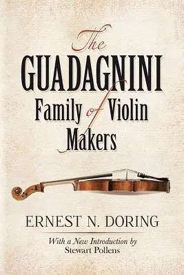 La familia Guadagnini de fabricantes de violines - The Guadagnini Family of Violin Makers