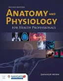 Anatomía Y Fisiología Para Profesionales De La Salud - Anatomy And Physiology For Health Professionals