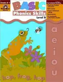 Basic Phonics Skills Nivel B - Basic Phonics Skills Level B