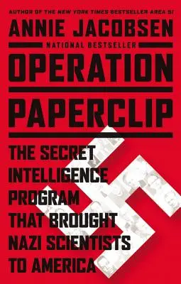 Operación Paperclip: El programa secreto de inteligencia que trajo científicos nazis a Estados Unidos - Operation Paperclip: The Secret Intelligence Program That Brought Nazi Scientists to America