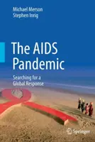La pandemia del SIDA: En busca de una respuesta mundial - The AIDS Pandemic: Searching for a Global Response