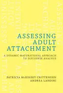 Assessing Adult Attachment: Un enfoque dinámico-maduracional del análisis del discurso - Assessing Adult Attachment: A Dynamic-Maturational Approach to Discourse Analysis
