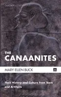 Los cananeos: Su historia y cultura a partir de textos y artefactos - The Canaanites: Their History and Culture from Texts and Artifacts