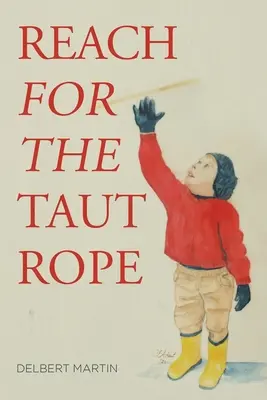 Alcanzar la cuerda floja - Reach for the Taut Rope