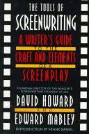 Las herramientas de la escritura de guiones: Guía del guionista sobre el oficio y los elementos de un guión - The Tools of Screenwriting: A Writer's Guide to the Craft and Elements of a Screenplay