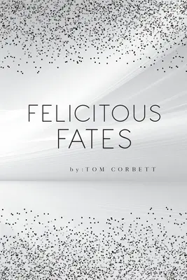 Destinos felices - Felicitous Fates