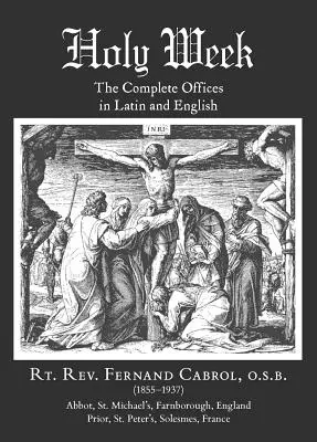 Semana Santa: Los oficios completos en latín y en inglés - Holy Week: The Complete Offices in Latin and English