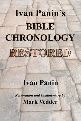 La cronología bíblica de Ivan Panin restaurada - Ivan Panin's Bible Chronology Restored