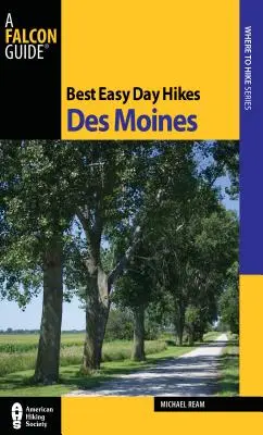 Best Easy Day Hikes Des Moines, primera edición - Best Easy Day Hikes Des Moines, First Edition