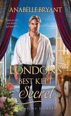 El secreto mejor guardado de Londres: Un escandaloso romance de la Regencia - London's Best Kept Secret: A Scandalous Regency Romance