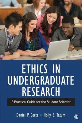 Ética en la investigación psicológica: Guía práctica para el estudiante de ciencias - Ethics in Psychological Research: A Practical Guide for the Student Scientist