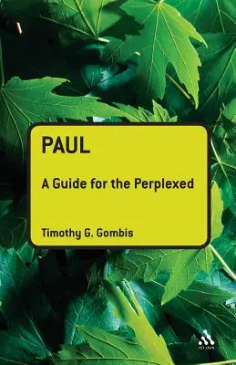 Pablo: Guía para perplejos - Paul: A Guide for the Perplexed