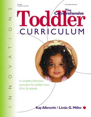 The Comprehensive Toddler Curriculm: Un plan de estudios completo e interactivo para niños de 18 a 36 meses - The Comprehensive Toddler Curriculm: A Complete, Interactive Curriculum for Toddlers from 18 to 36 Months