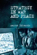 Estrategia en la guerra y en la paz: Una introducción crítica - Strategy in War and Peace: A Critical Introduction