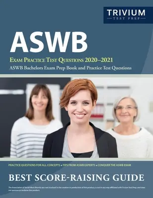 Preguntas de prueba práctica para el examen ASWB 2020-2021: Libro de preparación para el examen ASWB Bachelors y preguntas de prueba práctica - ASWB Exam Practice Test Questions 2020-2021: ASWB Bachelors Exam Prep Book and Practice Test Questions