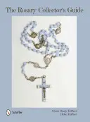 La Guía del Coleccionista del Rosario - The Rosary Collector's Guide