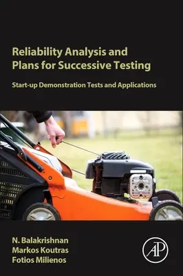 Análisis de Fiabilidad y Planes de Pruebas Sucesivas: Pruebas de Demostración de Puesta en Marcha y Aplicaciones - Reliability Analysis and Plans for Successive Testing: Start-Up Demonstration Tests and Applications