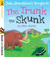 Lee con Oxford: Etapa 2: Los Pájaros Cantores de Julia Donaldson: El tronco y la mofeta y otras historias - Read with Oxford: Stage 2: Julia Donaldson's Songbirds: The Trunk and The Skunk and Other Stories