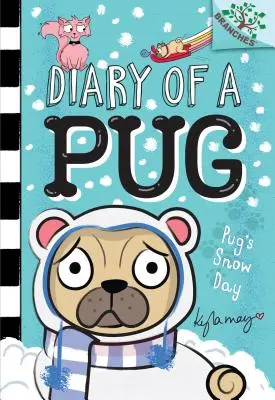 El día de nieve de Pug: Un libro de ramas (Diario de un carlino #2) (Library Edition), 2 - Pug's Snow Day: A Branches Book (Diary of a Pug #2) (Library Edition), 2