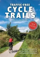 Rutas ciclistas sin tráfico - La guía esencial de más de 400 rutas ciclistas sin tráfico por Gran Bretaña - Traffic-Free Cycle Trails - The essential guide to over 400 traffic-free cycling trails around Great Britain