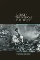 Justicia: El desafío bíblico - Justice: The Biblical Challenge