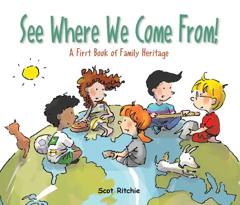 De dónde venimos Un primer libro sobre el patrimonio familiar - See Where We Come From!: A First Book of Family Heritage