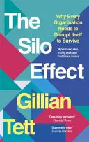 El efecto silo: por qué toda organización necesita alterarse para sobrevivir - Silo Effect - Why Every Organisation Needs to Disrupt Itself to Survive