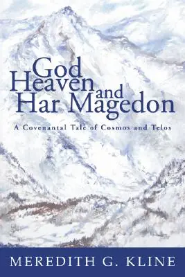 Dios, el cielo y Har Magedon - God, Heaven, and Har Magedon