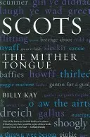 Escoceses: La Mither Toungue - Scots: The Mither Toungue