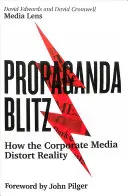 Propaganda Blitz: Cómo los medios de comunicación corporativos distorsionan la realidad - Propaganda Blitz: How the Corporate Media Distort Reality