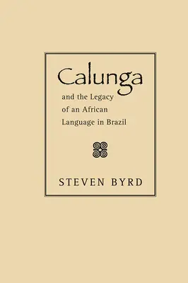 Calunga y el legado de una lengua africana en Brasil - Calunga and the Legacy of an African Language in Brazil
