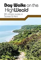 Day Walks on the High Weald - 20 rutas circulares en Sussex y Kent - Day Walks on the High Weald - 20 circular routes in Sussex & Kent